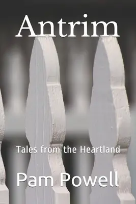 Antrim : Histoires du cœur - Antrim: Tales from the Heartland