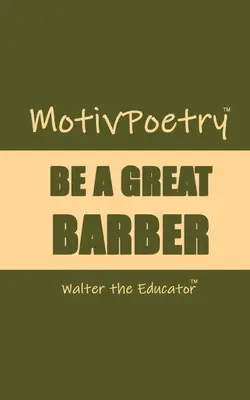 MotivPoetry : Soyez un grand barbier - MotivPoetry: Be a Great Barber