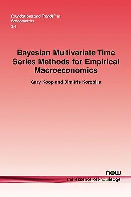 Méthodes bayésiennes de séries temporelles multivariées pour la macroéconomie empirique - Bayesian Multivariate Time Series Methods for Empirical Macroeconomics