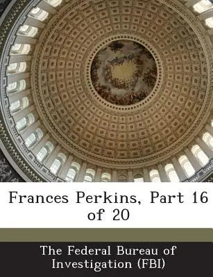 Frances Perkins, partie 16 sur 20 - Frances Perkins, Part 16 of 20