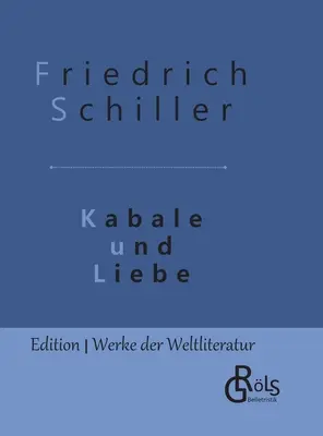 Cabale et amour : Edition reliée - Kabale und Liebe: Gebundene Ausgabe