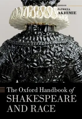 Le manuel d'Oxford sur Shakespeare et la race - The Oxford Handbook of Shakespeare and Race