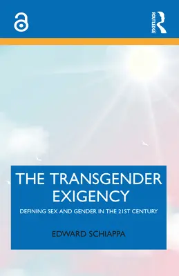 L'urgence transgenre : Définir le sexe et le genre au XXIe siècle - The Transgender Exigency: Defining Sex and Gender in the 21st Century