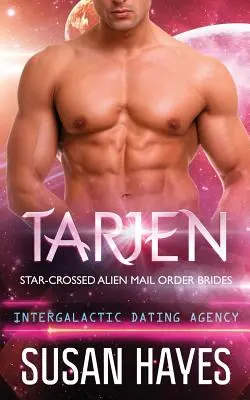 Tarjen : Mariés par correspondance entre extraterrestres (Agence de rencontre intergalactique) - Tarjen: Star-Crossed Alien Mail Order Brides (Intergalactic Dating Agency)