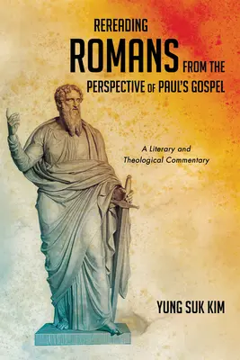 Relire l'épître aux Romains dans la perspective de l'Évangile de Paul - Rereading Romans from the Perspective of Paul's Gospel