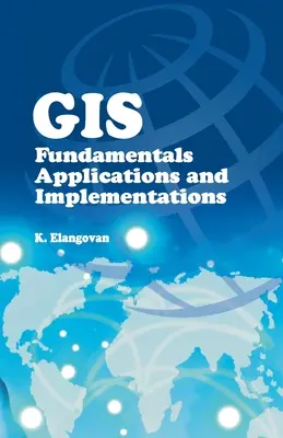 SIG : Principes fondamentaux, applications et mises en œuvre - GIS: Fundamentals, Applications and Implementations