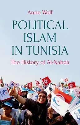 L'islam politique en Tunisie : l'histoire d'Ennahda - Political Islam in Tunisia: The History of Ennahda