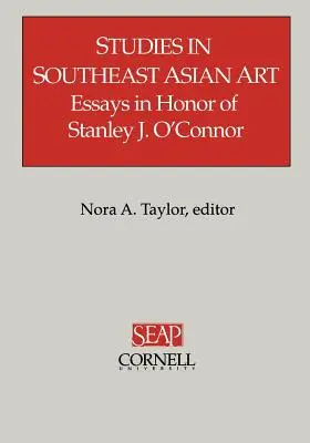 Études sur l'art de l'Asie du Sud-Est - Studies in Southeast Asian Art