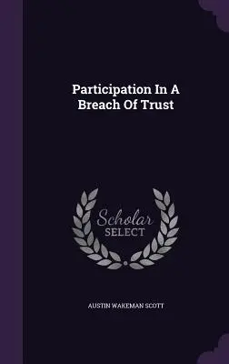 Participation à un abus de confiance - Participation In A Breach Of Trust