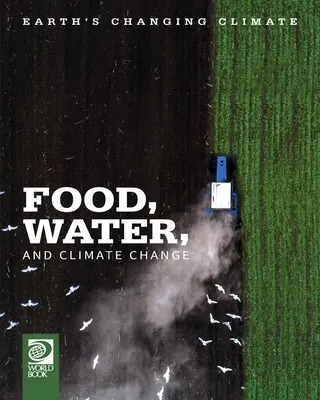 Alimentation, eau et changement climatique - Food, Water, and Climate Change