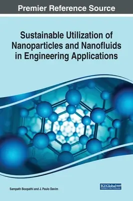 Utilisation durable des nanoparticules et des nanofluides dans les applications d'ingénierie - Sustainable Utilization of Nanoparticles and Nanofluids in Engineering Applications