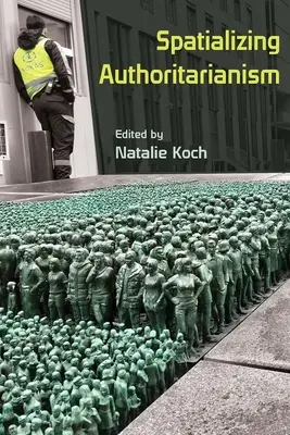 Spatialisation de l'autoritarisme - Spatializing Authoritarianism