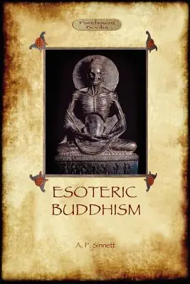 Le bouddhisme ésotérique - édition annotée de 1885 (Aziloth Books) - Esoteric Buddhism - 1885 Annotated Edition (Aziloth Books)