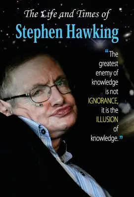 La vie et l'époque de Stephen Hawking - The Life and Times of Stephen Hawking