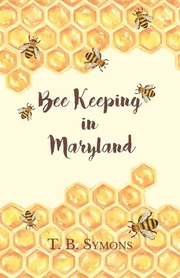 L'apiculture dans le Maryland - Bee Keeping in Maryland