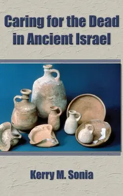 S'occuper des morts dans l'ancien Israël - Caring for the Dead in Ancient Israel