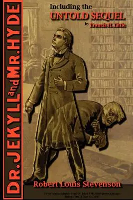 L'étrange affaire du docteur Jekyll et de M. Hyde - y compris la suite inédite - The Strange Case of Dr. Jekyll and Mr. Hyde - Including the Untold Sequel