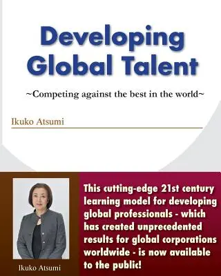 Développer les talents mondiaux : Se mesurer aux meilleurs du monde - Developing Global Talent: Competing against the best in the world