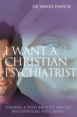 Je veux un psychiatre chrétien - I Want a Christian Psychiatrist