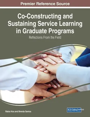 Co-construire et soutenir l'apprentissage par le service dans les programmes d'études supérieures : Réflexions sur le terrain - Co-Constructing and Sustaining Service Learning in Graduate Programs: Reflections from the Field