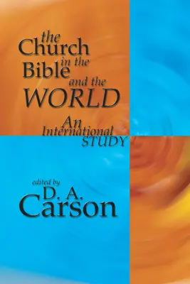 L'Eglise dans la Bible et dans le monde - The Church in the Bible and the World