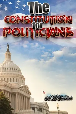 La Constitution pour les politiciens - The Constitution for Politicians