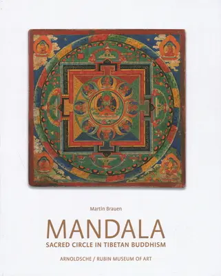 Mandala : Le cercle sacré dans le bouddhisme tibétain - Mandala: Sacred Circle in Tibetan Buddhism