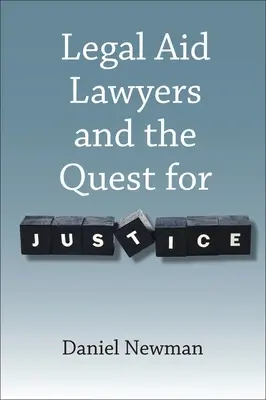 Les avocats de l'aide juridique et la quête de justice - Legal Aid Lawyers and the Quest for Justice