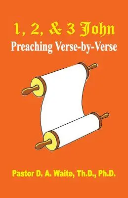 1, 2, & 3 Jean : Prêcher verset par verset - 1, 2, & 3 John: Preaching Verse By Verse