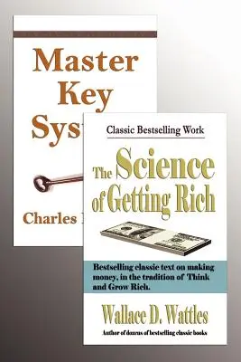 Le système de la clé maîtresse et la science de l'enrichissement - The Master Key System and the Science of Getting Rich