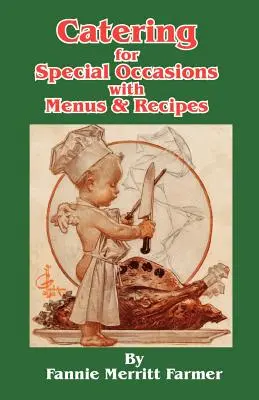 Traiter pour des occasions spéciales avec des menus et des recettes - Catering for Special Occasions with Menus & Recipes