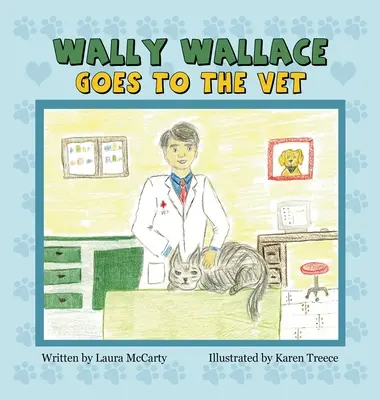 Wally Wallace va chez le vétérinaire - Wally Wallace Goes to the Vet