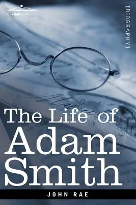 La vie d'Adam Smith - Life of Adam Smith