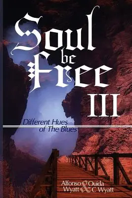 Soul Be Free III : Différentes nuances de blues - Soul Be Free III: Different Hues of The Blues