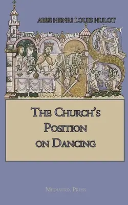 La position de l'Église sur la danse - The Church's Position on Dancing