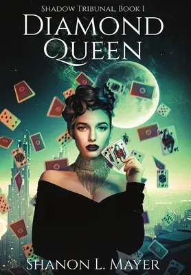 La Reine des Diamants : Le Tribunal de l'Ombre, livre 1 - Diamond Queen: Shadow Tribunal, book 1