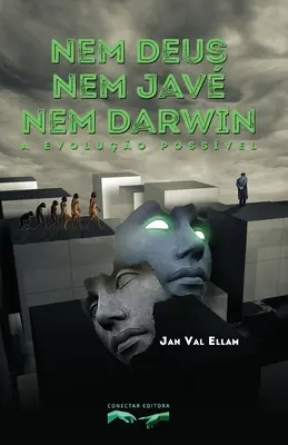 Nem Deus, nem Jav, nem Darwin : Une évolution possible - Nem Deus, nem Jav, nem Darwin: A Evoluo Possvel