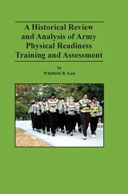 Examen historique et analyse de l'entraînement et de l'évaluation de l'aptitude physique de l'armée - A Historical Review and Analysis of Army Physical Readiness Training and Assessment