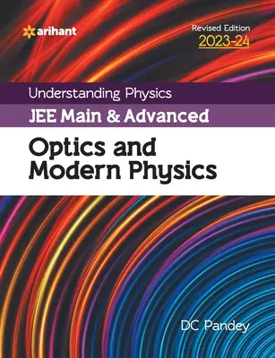 Comprendre la physique JEE Main et Advanced Optique et Physique Moderne 2023-24 - Understanding Physics JEE Main and Advanced Optics and Modern Physics 2023-24