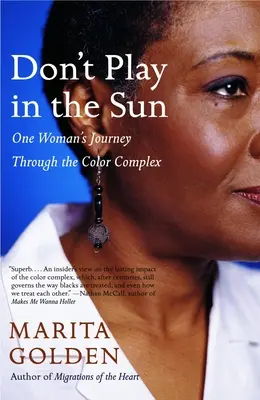 Don't Play in the Sun : Le voyage d'une femme à travers le complexe de couleur - Don't Play in the Sun: One Woman's Journey Through the Color Complex