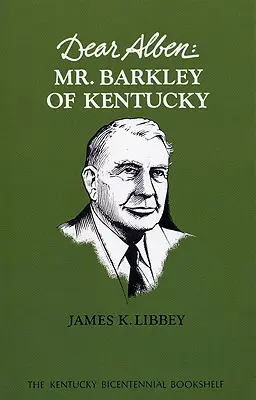 Cher Alben : M. Barkley du Kentucky - Dear Alben: Mr. Barkley of Kentucky