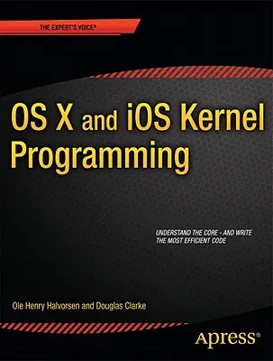 Programmation du noyau d'OS X et d'IOS - OS X and IOS Kernel Programming