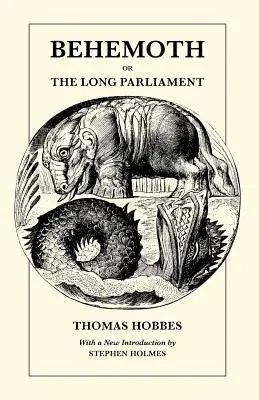 Le Béhémoth ou le long parlement - Behemoth or the Long Parliament