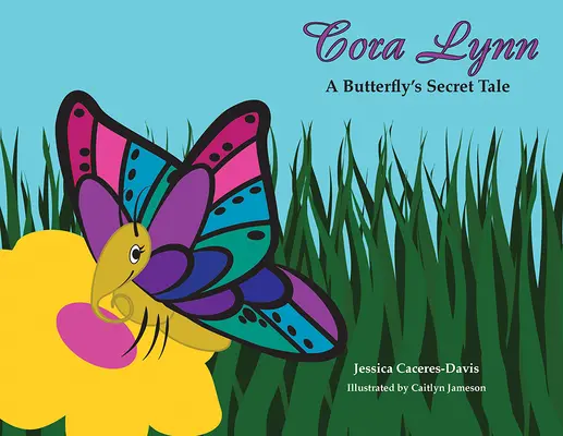 Cora Lynn : L'histoire secrète d'un papillon - Cora Lynn: A Butterfly's Secret Tale