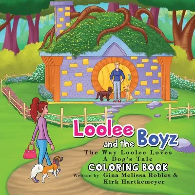 Loolee et les Boyz : La façon dont Loolee aime (Livre de coloriage) - Loolee and the Boyz: The Way Loolee Loves (Coloring Book)