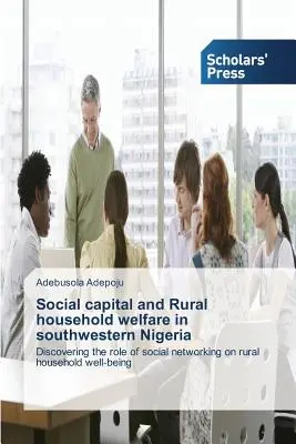 Capital social et bien-être des ménages ruraux dans le sud-ouest du Nigeria - Social capital and Rural household welfare in southwestern Nigeria