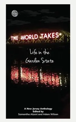 Le monde prend : La vie dans le Garden State - The World Takes: Life in the Garden State