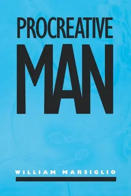 L'homme procréateur - Procreative Man