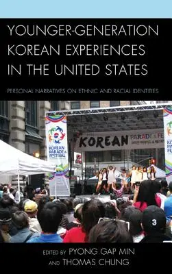 Expériences coréennes de la jeune génération aux États-Unis : Récits personnels sur les identités ethniques et raciales - Younger-Generation Korean Experiences in the United States: Personal Narratives on Ethnic and Racial Identities