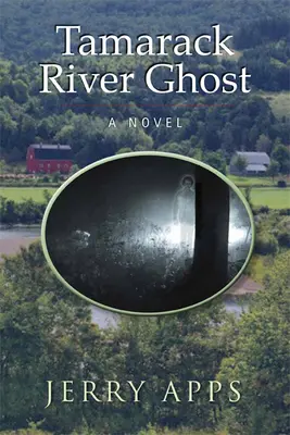 Le fantôme de la rivière Tamarack - Tamarack River Ghost